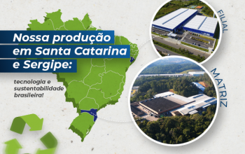 Nossa produção em Santa Catarina e Sergipe: tecnologia e sustentabilidade brasileira